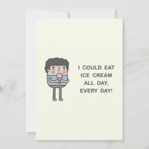 I Could Eat Ice Cream All Day, Every Day! Invitation