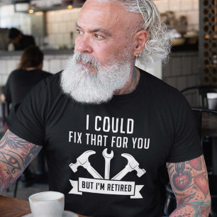 I Could Fix That For You T-Shirt