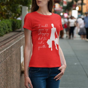 I Could Give Up Shopping But... Print T-shirt (v2)