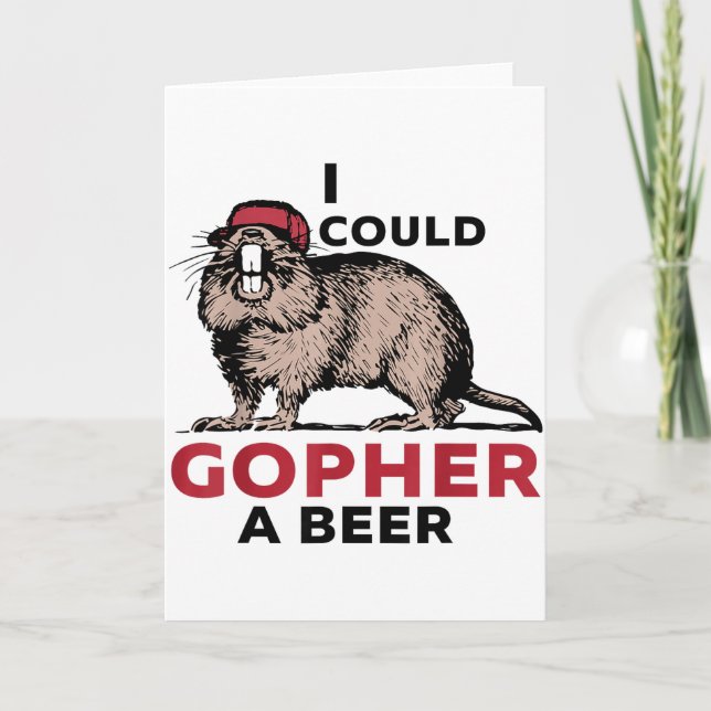 I Could Gopher A Beer  Card (Front)