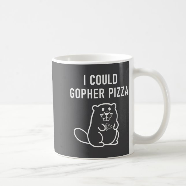 I Could Gopher Zza Funny Puns Jokes Sarcastic _1  Coffee Mug (Right)