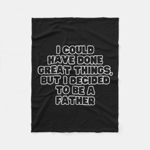 I Could Have Done Great Things  Fleece Blanket