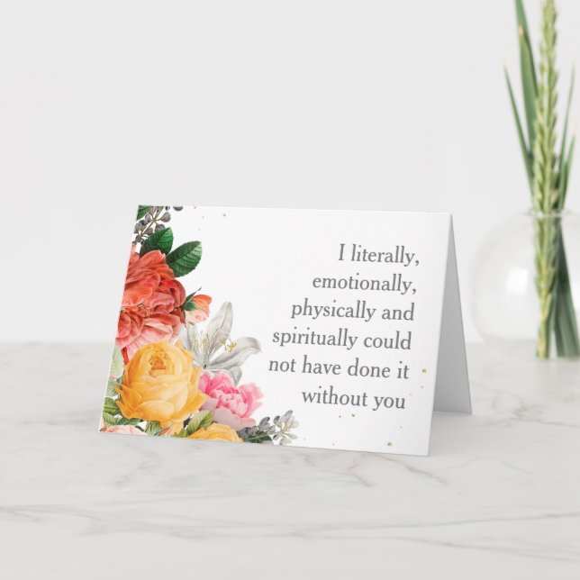 I Could Not Have Done it Without You Thank You Card (Front)