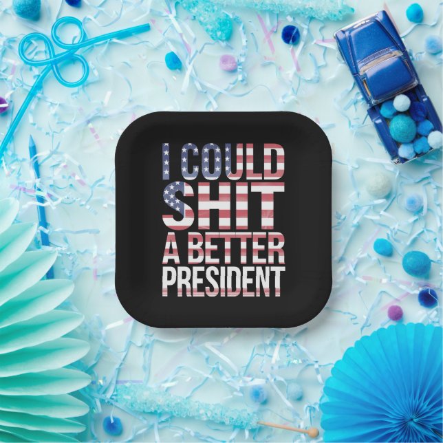 I Could Shirt A Better President Anti Trump  Paper Plate (Party)