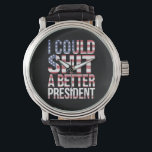 I Could Shirt A Better President Anti Trump  Watch<br><div class="desc">I Could Shirt A Better President Anti Trump Feminist Trump Sucks Anti Maga</div>