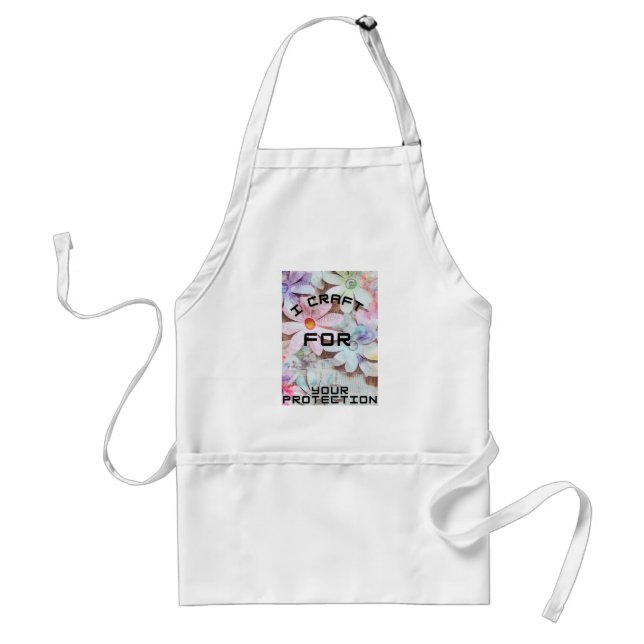 I craft for your protection  standard apron (Front)