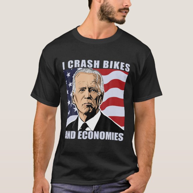I Crash Bikes And Economies T-Shirt (Front)