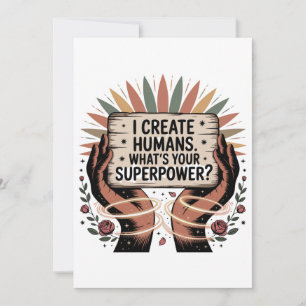 I Create Humans. What’s Your Superpower Invitation