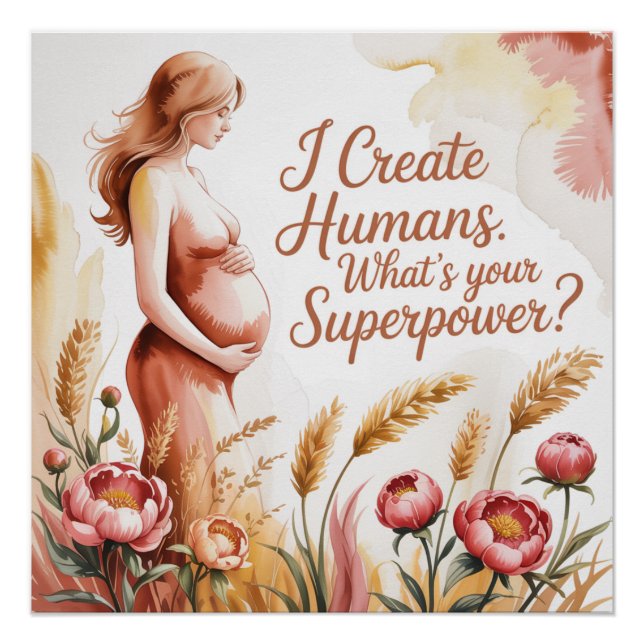 I Create Humans. What’s Your Superpower Poster (Front)