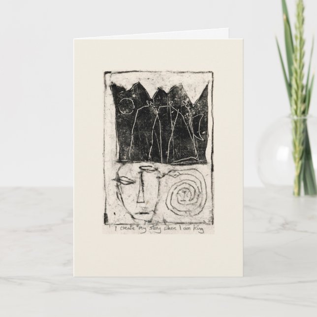 I create my story where I am king. Card (Front)