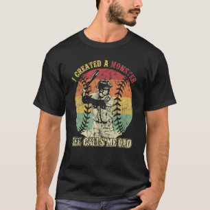 I Created A Monster Called Me Dad Baseball Vintage T-Shirt