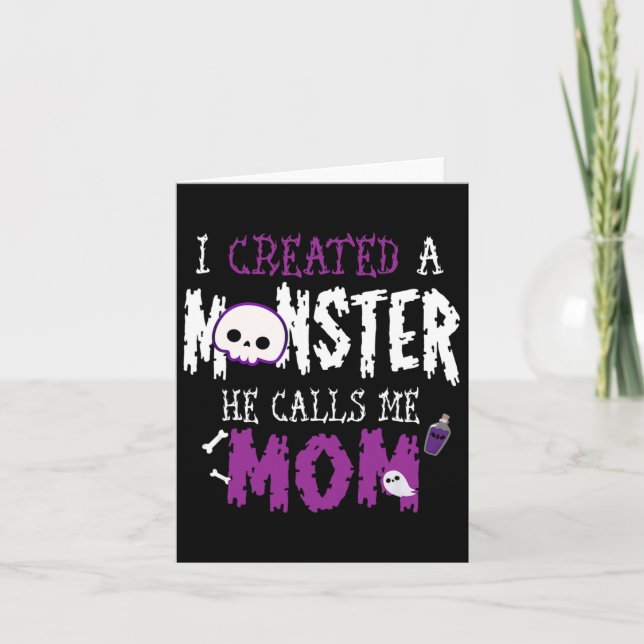 I Created A Monster Halloween Costume Tee For Mum  Card (Front)