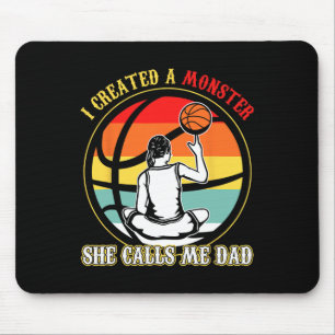 I Created A Monster She Call Me Dad Basketball Fat Mouse Mat