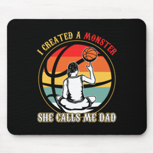 I Created A Monster She Call Me Dad Basketball Mouse Mat
