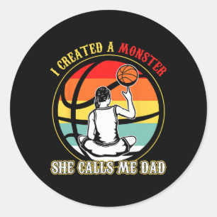 I Created A Monster She Call Me Dad Bysketbyll Fat Classic Round Sticker
