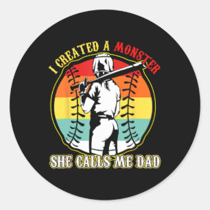 I Created A Monster She Call Me Dad Softll Sell Lo Classic Round Sticker