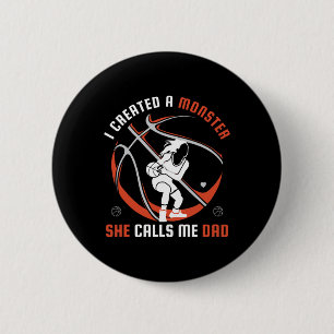 I Created A Monster She Calls Me Dad Bysketbyll Lo 6 Cm Round Badge