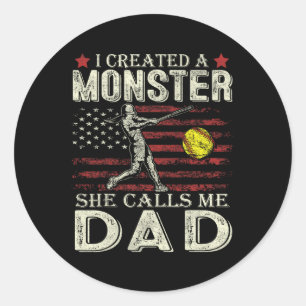 I Created A Monster She Calls Me Dad Softll Father Classic Round Sticker