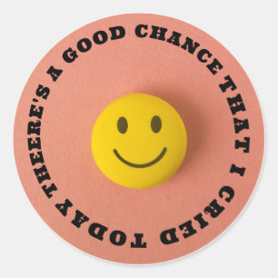 I Cried Today Classic Round Sticker