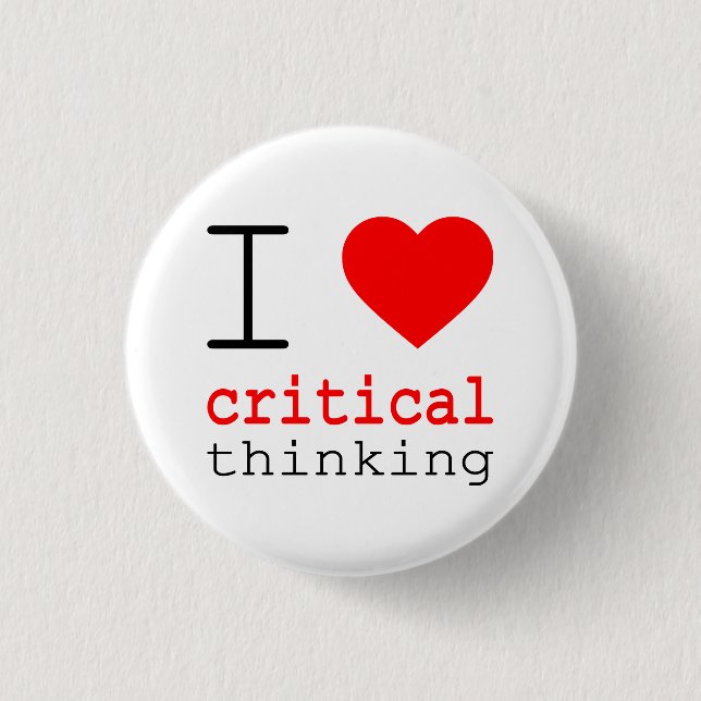 I ❤️ Critical Thinking 3 Cm Round Badge (Front)