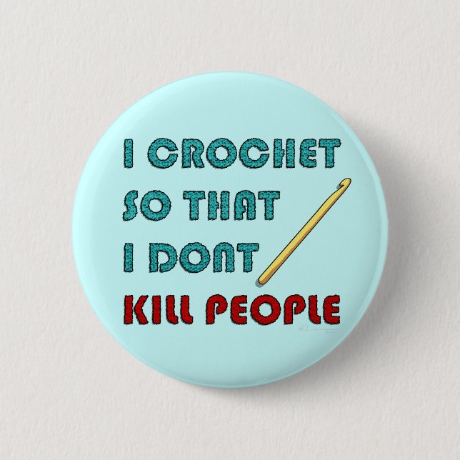 I Crochet, 6 Cm Round Badge (Front)