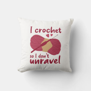 I Crochet So I Don’t Unravel Cushion