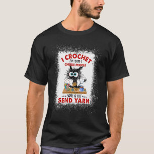 I Crochet So I Don't Choke People Black Cat T-Shirt