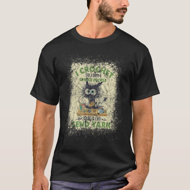 I Crochet So I Don't Choke People Bleach Cat T-Shirt (Front)