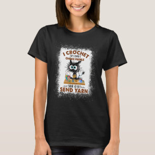 I Crochet So I Don't Choke People  Cat T-Shirt