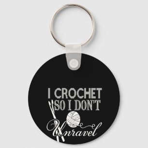 I Crochet So I Don't Unravel Key Ring