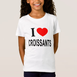 I ❤️ CROISSAN I LOVE CROISSANTS I HEART CROISSANTS T-Shirt