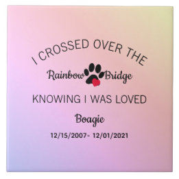 I Crossed Over The Rainbow Bridge Memorial Tile