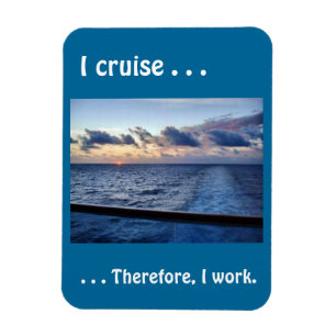 I Cruise Therefore Magnet