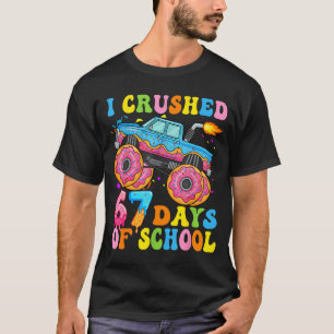I Crush 67 Days Of School Monster Truck Funny 67 B T-Shirt