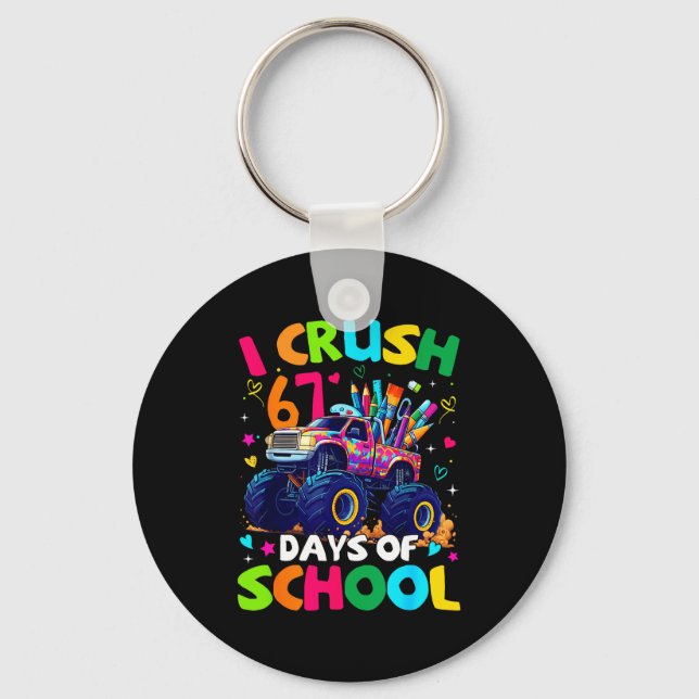 I Crush 67 Days Of School Monster Truck Meme Slang Key Ring (Front)