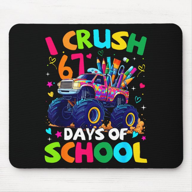 I Crush 67 Days Of School Monster Truck Meme Slang Mouse Mat (Front)