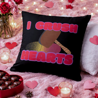 I Crush Hearts Funny Sarcastic Valentine's Day Cushion