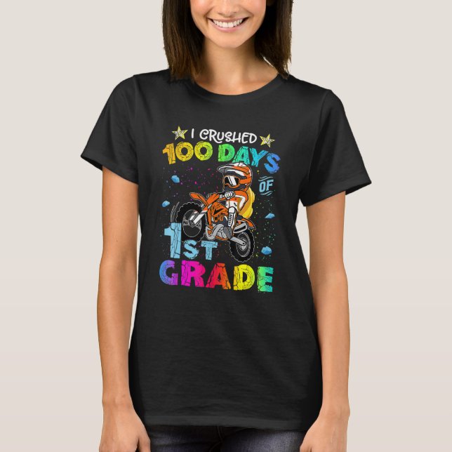 I Crushed 100 Days Of 1st Grade Dirt Bike Backpack T-Shirt (Front)