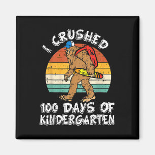 I Crushed 100 Days Of Kindergarten Bigfoot 100th D Magnet