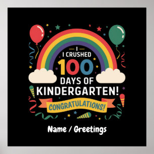 I Crushed 100 Days of Kindergarten Customise Poster
