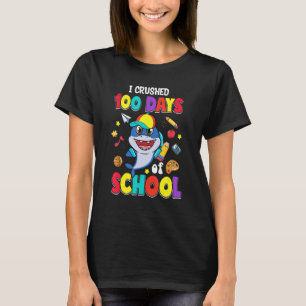 I Crushed 100 Days of School 100th Day for Shark T-Shirt