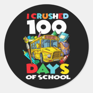 I Crushed 100 Days Of School 100th Day Of School G Classic Round Sticker