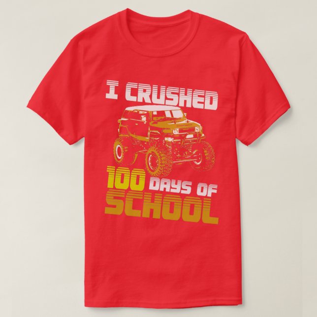 I Crushed 100 Days Of School 100th Day Truck Monst T-Shirt (Design Front)