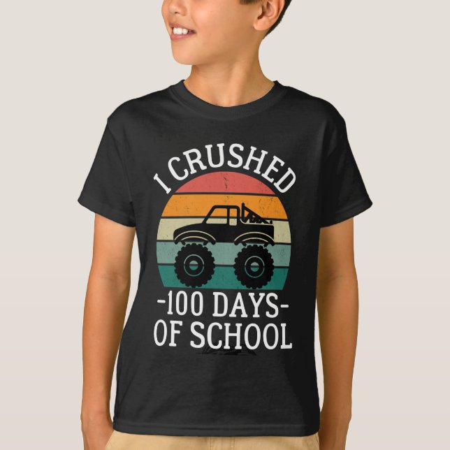 I Crushed 100 Days Of School, Back To School  T-Sh T-Shirt (Front)