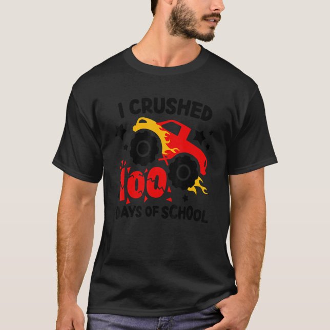 I Crushed 100 Days Of School Big Monster Truck Cru T-Shirt (Front)