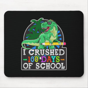 I Crushed 100 Days Of School Boys Dinosaur And T-r Mouse Mat