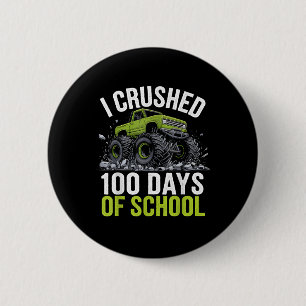 I Crushed 100 Days Of School Boys Kids Monster Tru 6 Cm Round Badge