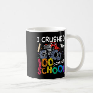 I Crushed 100 Days Of School Boys Kids Monster Tru Coffee Mug