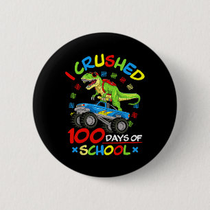 I Crushed 100 Days Of School Boys Monster Truck 6 Cm Round Badge