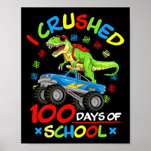 I Crushed 100 Days Of School Boys Monster Truck  Poster
